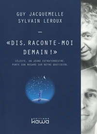 "Dis, raconte-moi demain !"