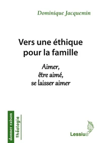 Vers une éthique pour la famille