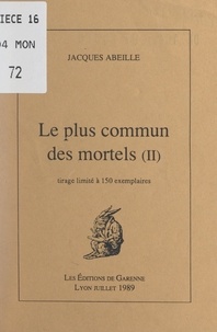 Jacques Abeille - Le plus commun des mortels (2).