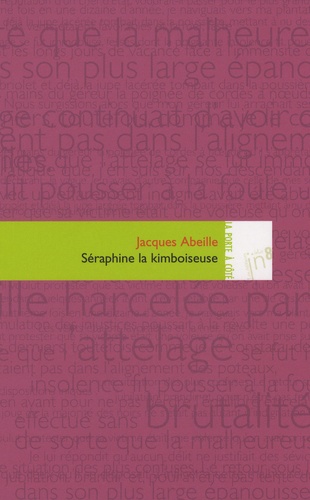 Jacques Abeille - Séraphine la kimboiseuse.