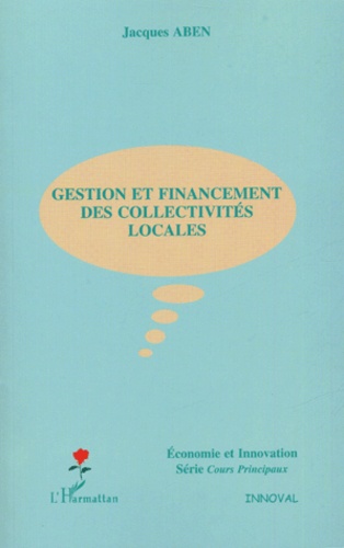 Jacques Aben - Gestion et financement des collectivités locales.