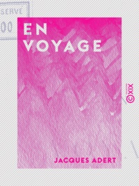 Jacques Adert - En voyage - Septembre - Octobre 1879.