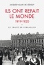 Jacques-Alain de Sedouy - Ils ont refait le monde 1919-1920 - Le traité de Versailles.