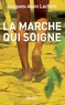 Jacques-Alain Lachant - La marche qui soigne.