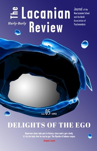 LACANIAN REVIEW  The Lacanian Review - tome 5 Delights of the Ego