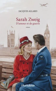 Sarah zweig. d'amour et de guerre