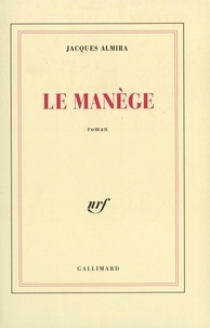 Jacques Almira - Le manège.