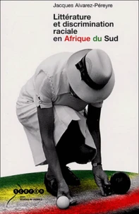 Littérature et discrimination raciale en Afrique du Sud