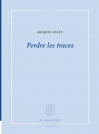 Perdre les traces