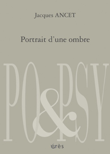 Jacques Ancet - Portrait d'une ombre.