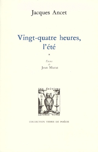 Jacques Ancet - Vingt-Quatre Heures, L'Ete.