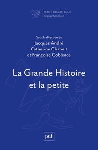 Jacques André et Catherine Chabert - La Grande Histoire et la petite.