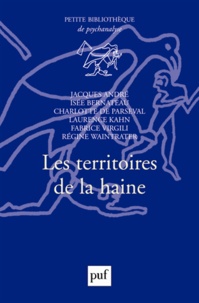 Jacques André et Isée Bernateau - Les territoires de la haine.