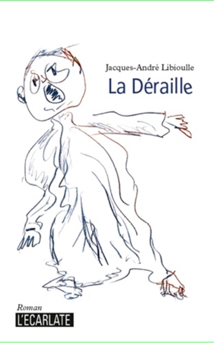 Jacques-André Libioulle - La déraille.
