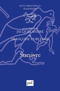 Jacques André et Françoise Coblence - Survivre.