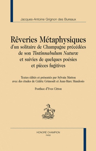 Rêveries métaphysiques d'un solitaire de Champagne précédées de son Tintinnabulum naturae et suivies de quelques poésies en pièces fugitives