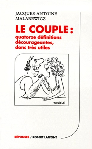 Jacques-Antoine Malarewicz - Le couple - Quatorze définitions décourageantes, donc très utiles.