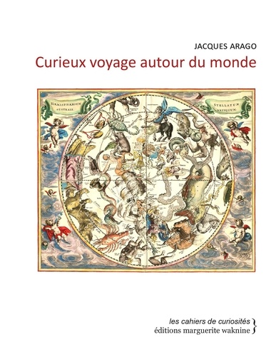 Jacques Arago - Curieux voyage autour du monde.