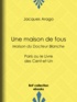 Jacques Arago - Une maison de fous - Maison du Docteur Blanche - Paris ou le Livre des Cent-et-Un.