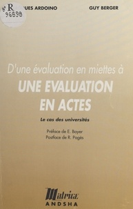 Jacques Ardoino - D'une évalutation en miettes à une évaluation en actes :  le cas des universités.