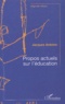 Jacques Ardoino - Propos actuels sur l'éducation - Contribution à l'éducation des adultes.