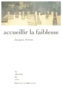 Jacques Arènes - Accueillir la faiblesse.