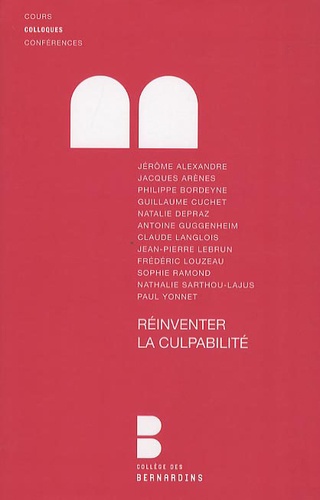 Jacques Arènes et Philippe Bordeyne - Réinventer la culpabilité.