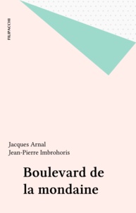 Jacques Arnal et Jean-Pierre Imbrohoris - Boulevard de la mondaine.