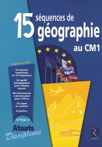 Jacques Arnaud et Nicole Darcy - 15 Séquences de géographie au CM1 - Programmes 2008, Cycle 3.