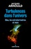 Jacques Arnould - Turbulences dans l'univers - Dieu, les extraterrestres et nous.
