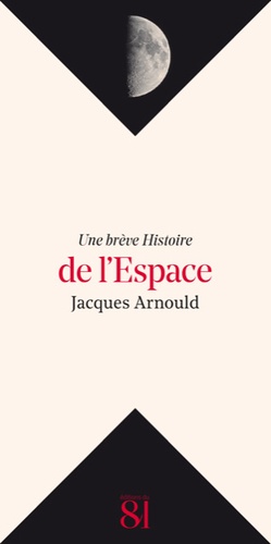 Une brève histoire de l'espace  édition revue et augmentée