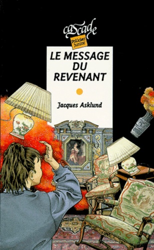 Jacques Asklund - Le message du revenant.