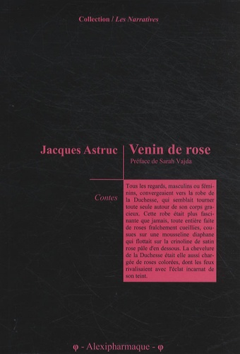 Jacques Astruc - Venin de rose.