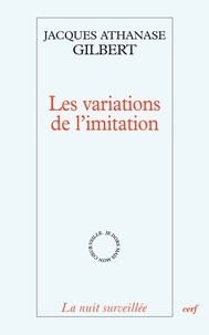Jacques Athanase Gilbert et Jacques-Athanase Gilbert - Les variations de l'imitation.