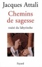 Jacques Attali - Chemins de sagesse - Traité du labyrinthe.