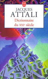 Jacques Attali - Dictionnaire Du Xxieme Siecle.