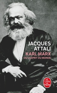 Jacques Attali - Karl Marx ou l'esprit du monde.