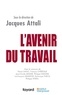 Jacques Attali - L'Avenir du travail.