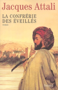 Jacques Attali - La Confrérie des Eveillés.