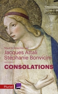 Jacques Attali et Stéphanie Bonvicini - La consolation.