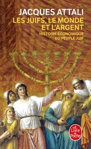 Jacques Attali - Les Juifs, le Monde et l'Argent - Histoire économique du peuple juif.