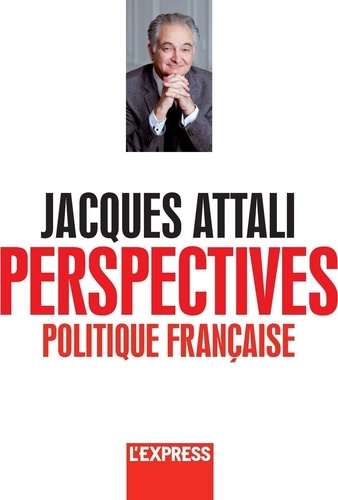 Perspectives. L'intégrale des chroniques, Volume 1. Chap. Perspectives politiques
