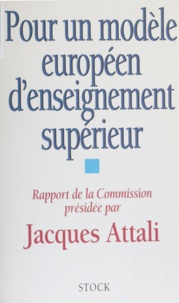 Jacques Attali et  Collectif - Pour Un Modele Europeen D'Enseignement Superieur. Rapport De Commission.