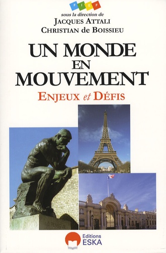 Jacques Attali et Christian de Boissieu - Un monde en mouvement - Enjeux et défis 2007-2010.