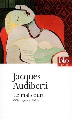 Jacques Audiberti - Le mal court.