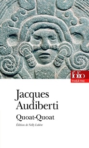 Jacques Audiberti - Quoat-Quoat.
