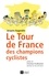 Le tour de France des champions cyclistes
