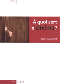 A quoi sert le cinéma ?