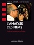 Jacques Aumont et Michel Marie - L'analyse des films - 3e édition.