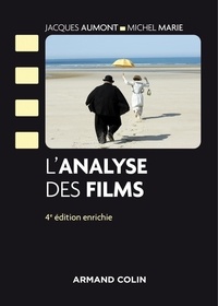Jacques Aumont et Michel Marie - L'analyse des films.